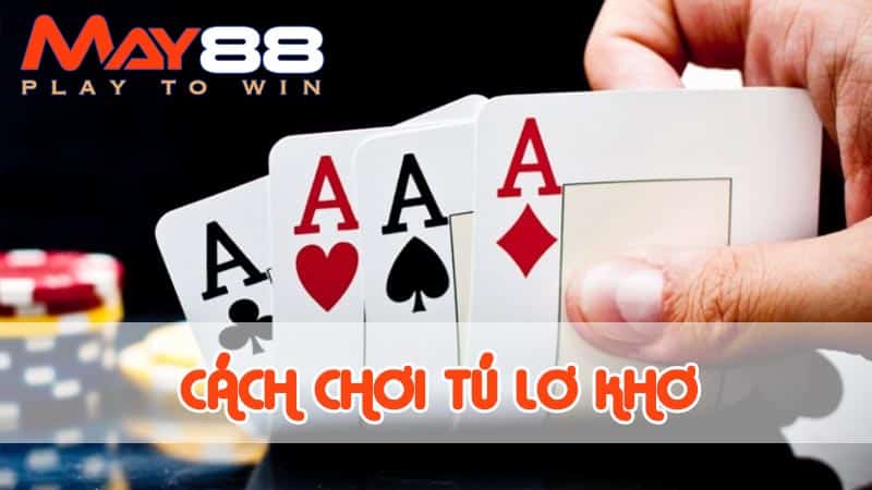 Giới thiệu Tú Lơ Khơ tại May88