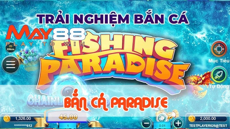 Khám phá ngay trò chơi bắn cá Paradise