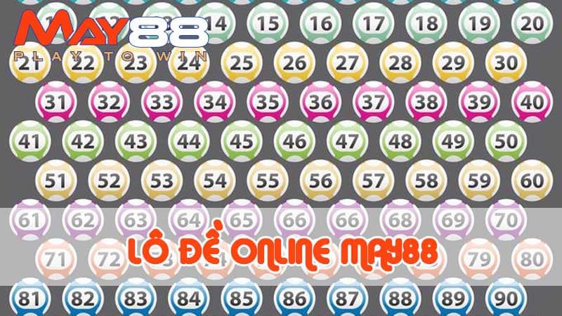 Lô đề online nhà cái May88 thu hút cược thủ mỗi ngày