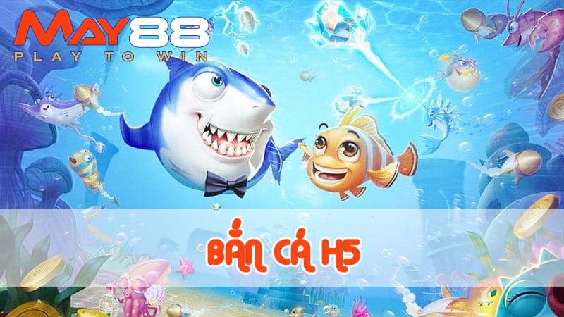 Sơ lược trò chơi Bắn cá H5