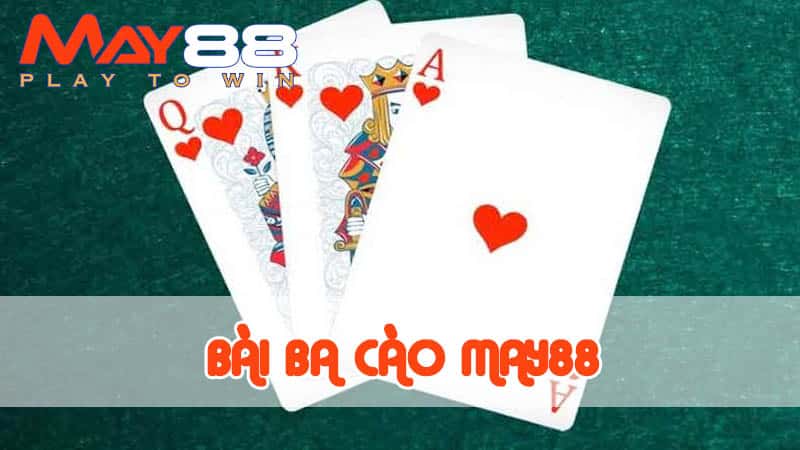 Tìm hiểu cách chơi game bài ba cào online tại May88